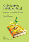 O dydaktyce szkoły wyższej zdaniem biologa i pedagoga