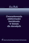 Uwarunkowania efektywności kształcenia w liceum dla dorosłych