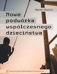 Nowe podwórka współczesnego dzieciństwa