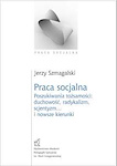 Praca socjalna Poszukiwania tożsamości: duchowość, radykalizm, scjentyzm… i nowsze kierunki