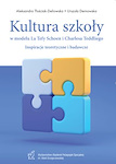 Kultura szkoły w modelu La Tefy Schoen i Charlesa Teddliego. Inspiracje teoretyczne i badawcze